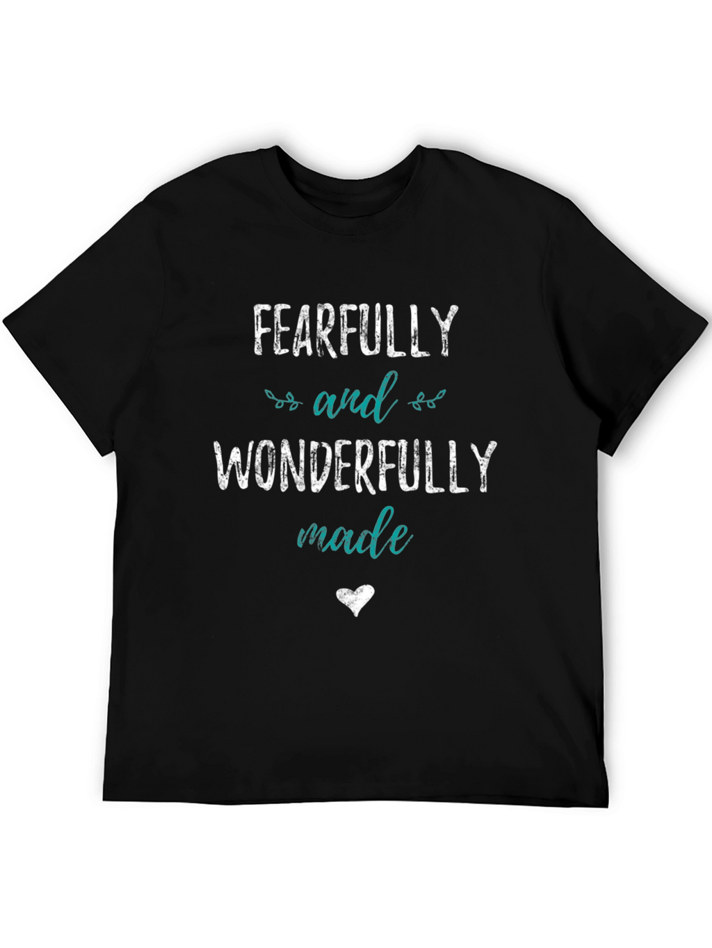 Fearfully & Wonderfully Made T-Shirt
