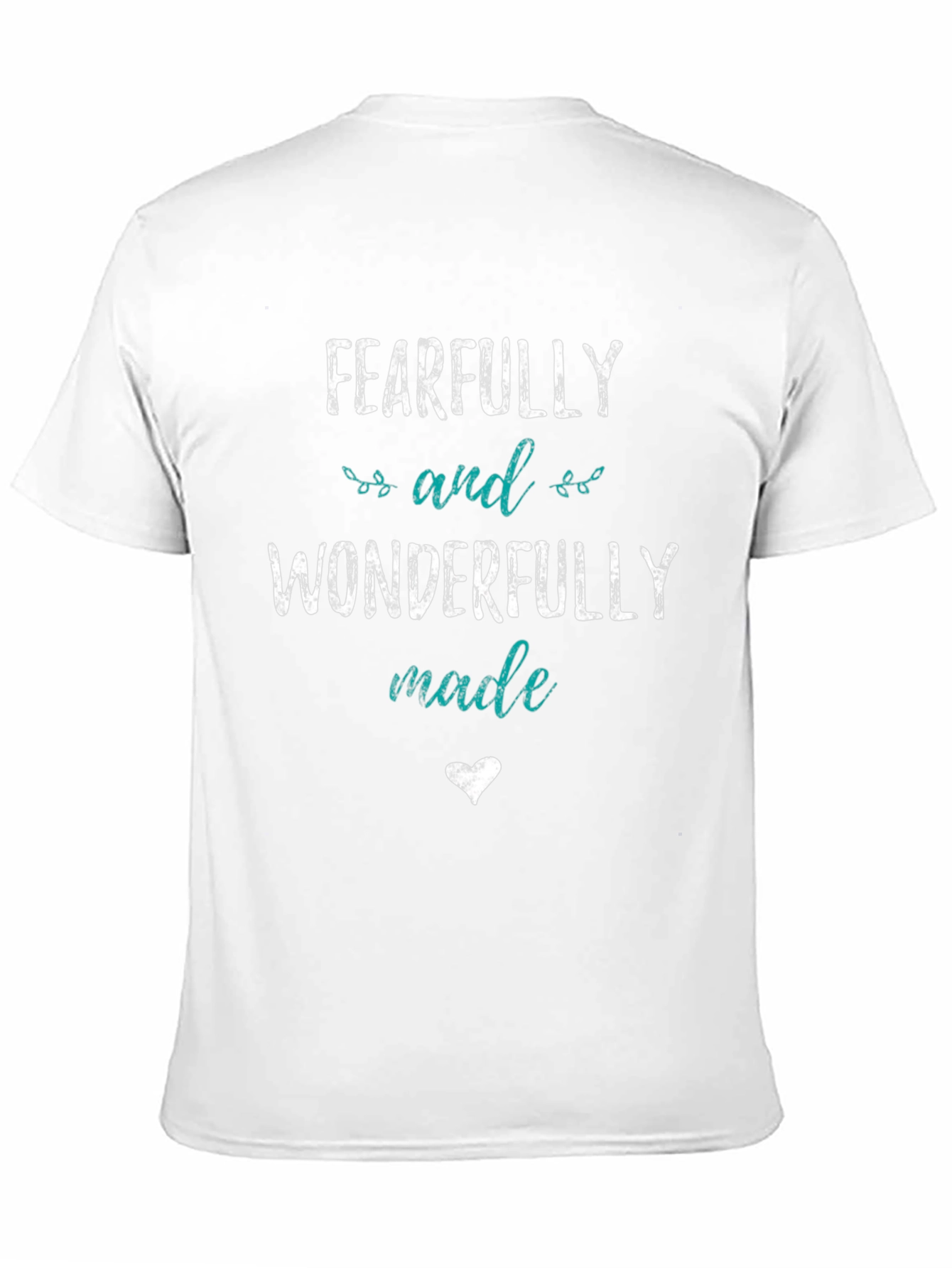 Fearfully & Wonderfully Made T-Shirt