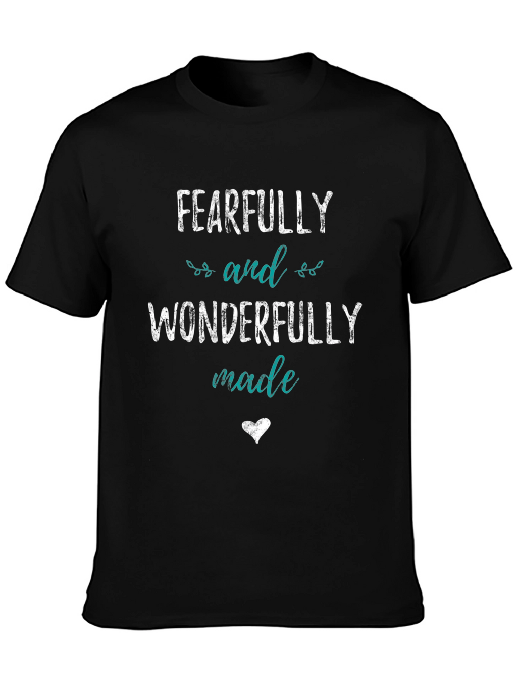 Fearfully & Wonderfully Made T-Shirt