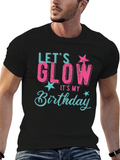 Lets Glow Birthday Graphic T-Shirt