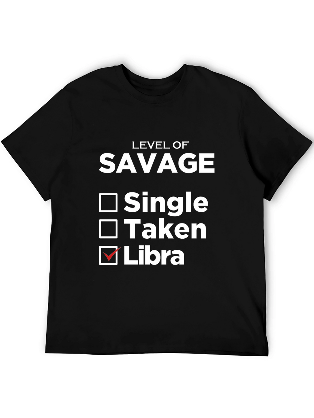 Level of Savage Libra T-Shirt