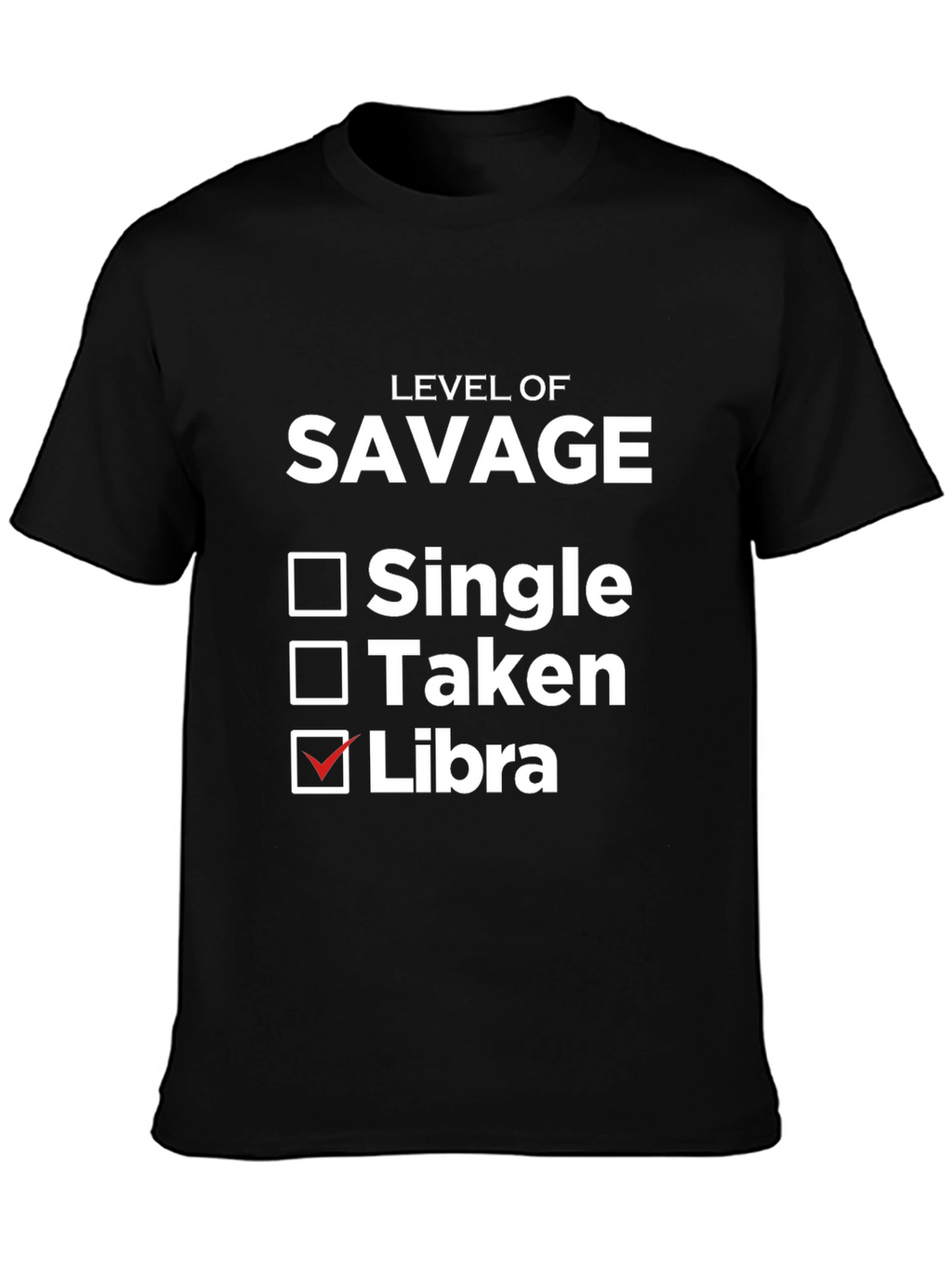 Level of Savage Libra T-Shirt