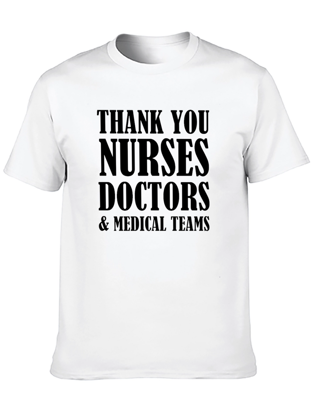 Thank You Medical Staff T-Shirt: Nurses Doctors Teams