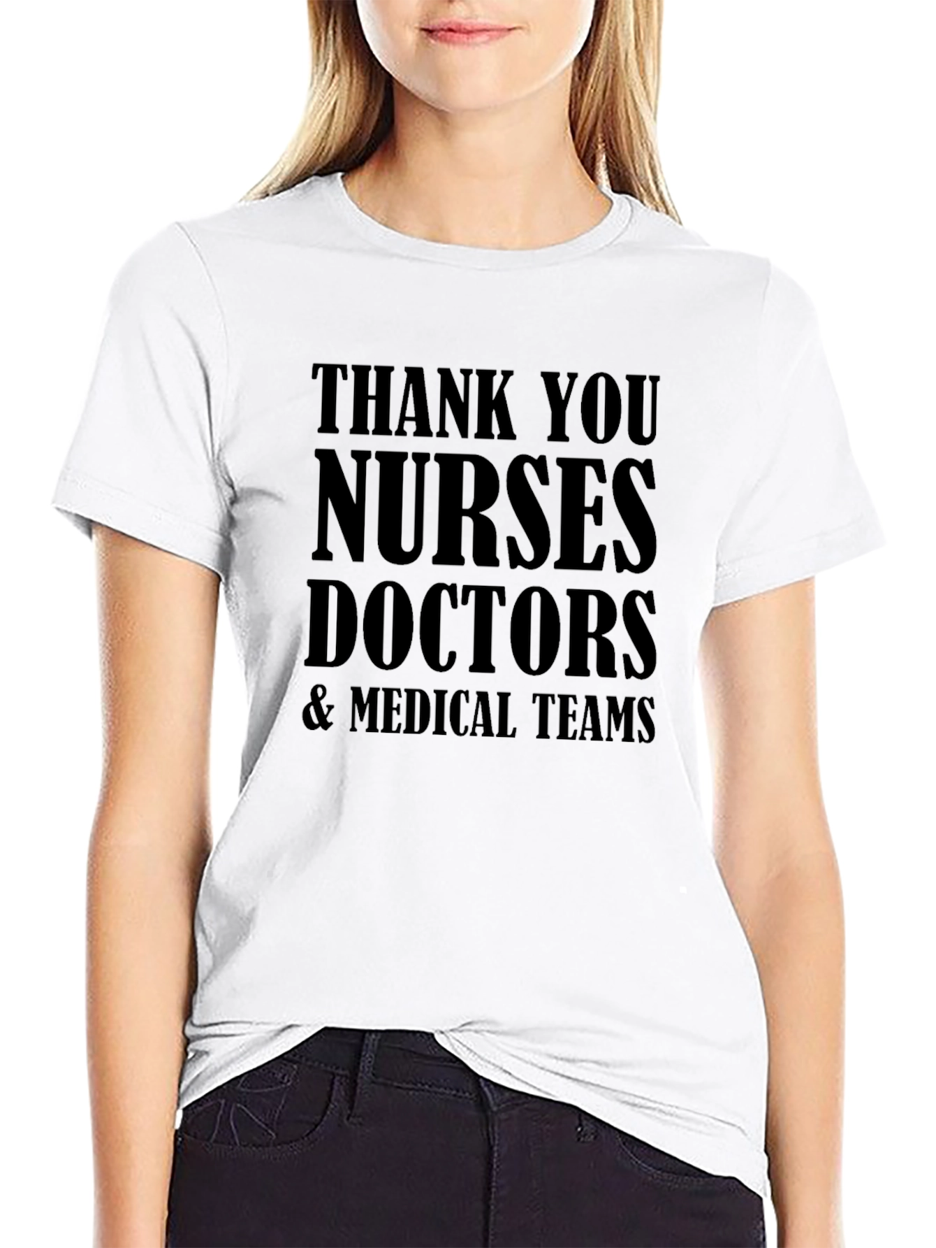 Thank You Medical Staff T-Shirt: Nurses Doctors Teams