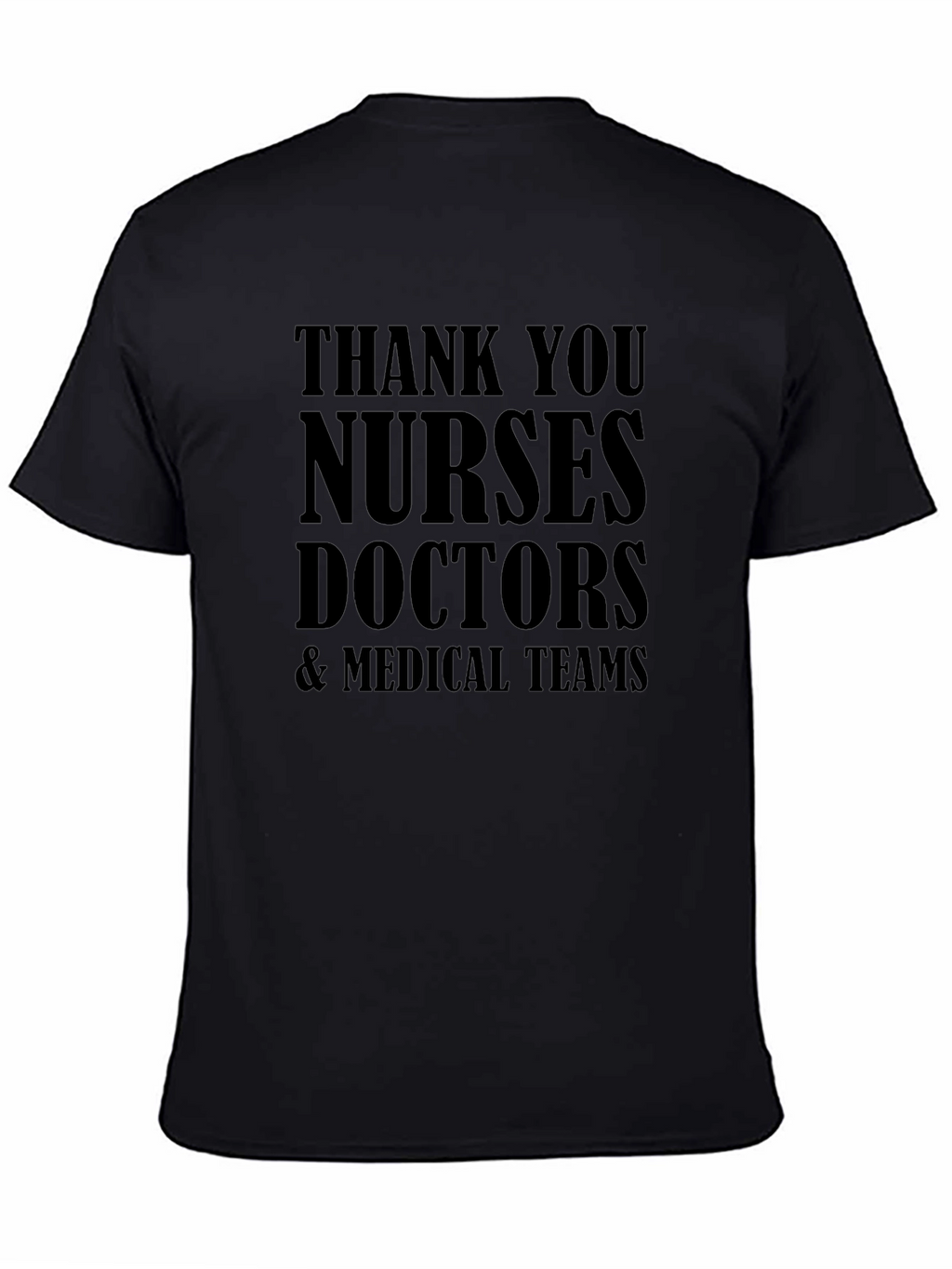 Thank You Medical Staff T-Shirt: Nurses Doctors Teams