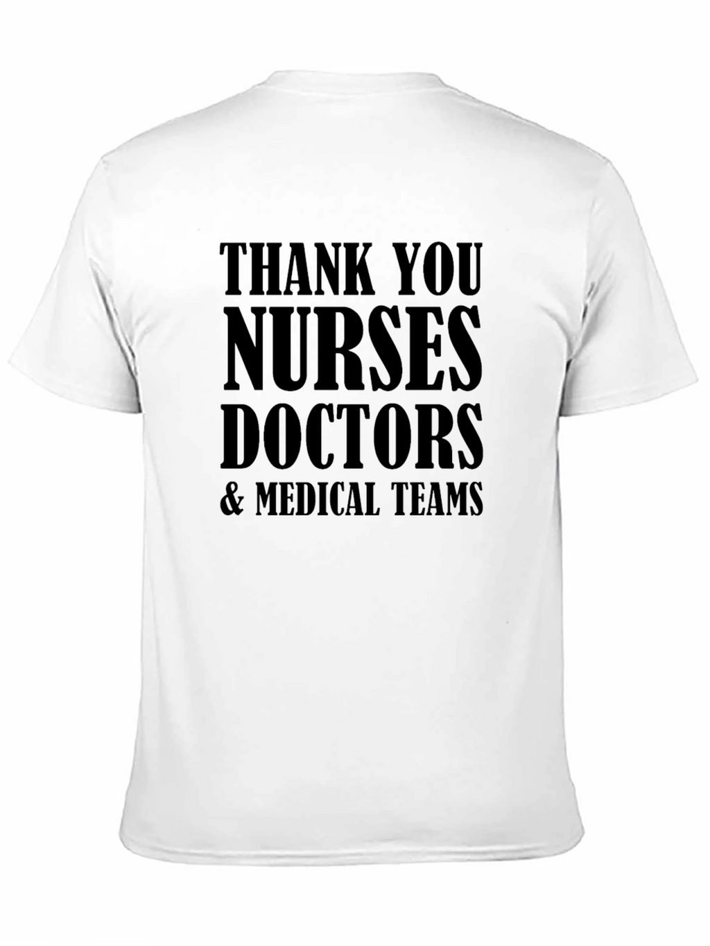 Thank You Medical Staff T-Shirt: Nurses Doctors Teams