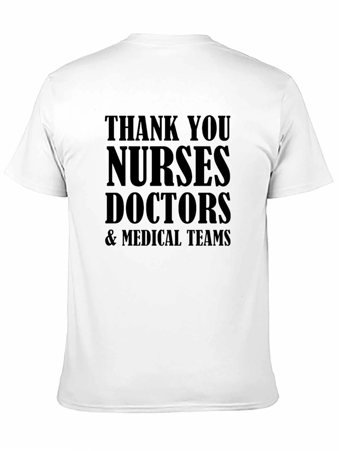 Thank You Medical Staff T-Shirt: Nurses Doctors Teams