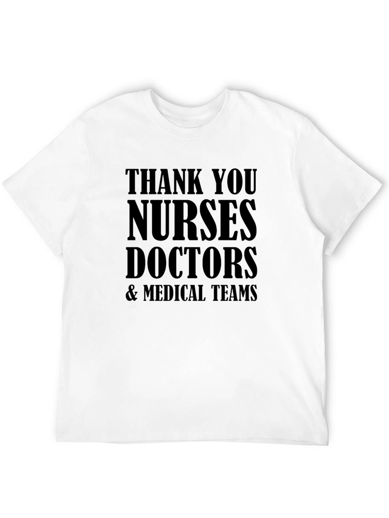 Thank You Medical Staff T-Shirt: Nurses Doctors Teams
