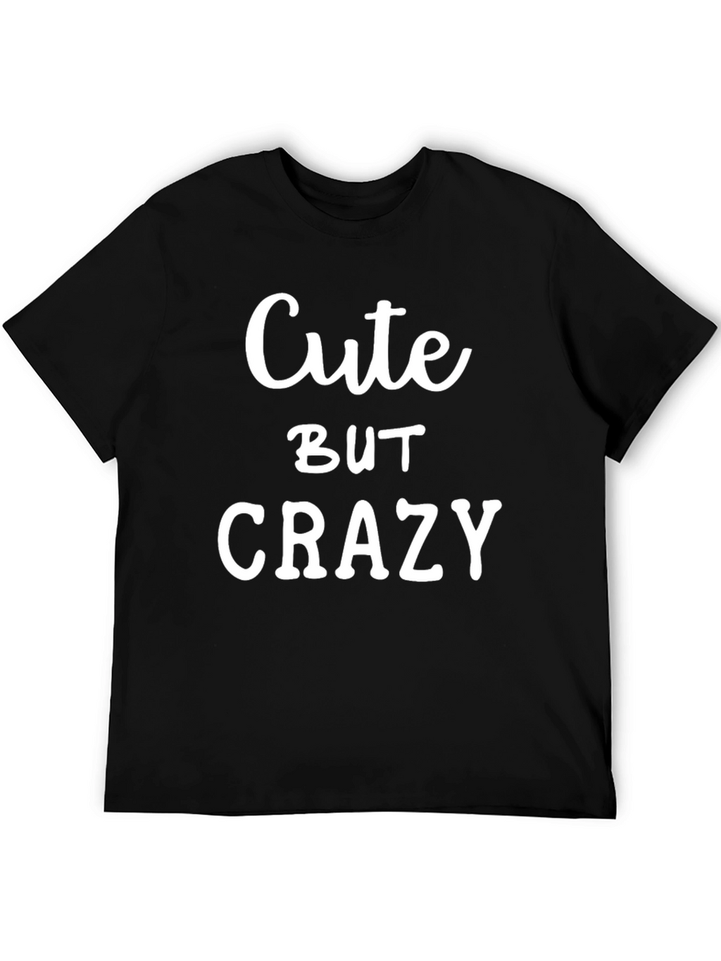 Cute But Crazy Mens Black Graphic Tee
