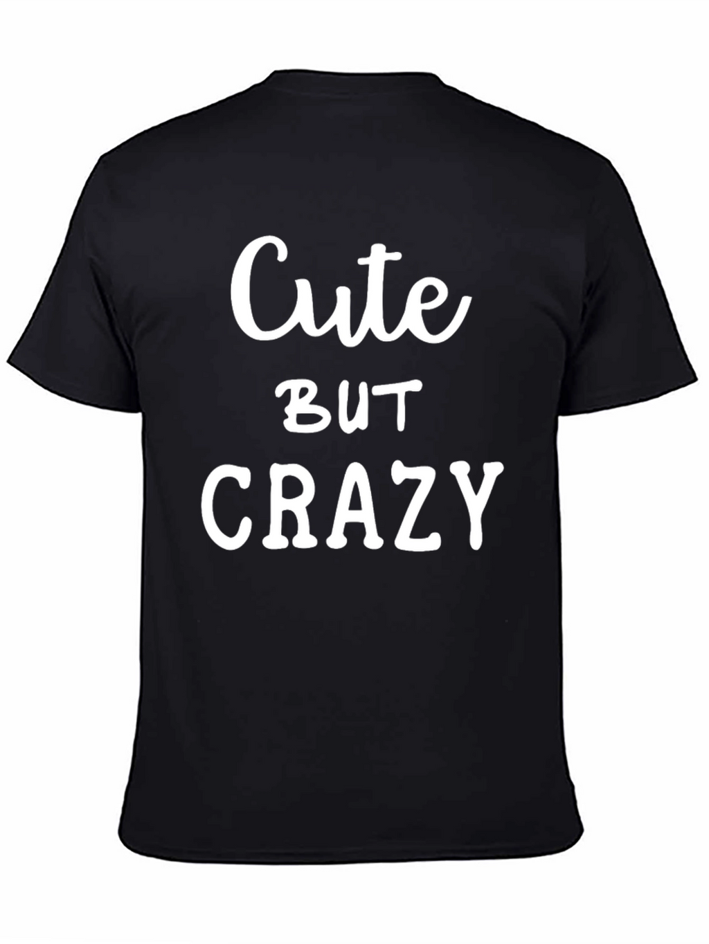 Cute But Crazy Mens Black Graphic Tee