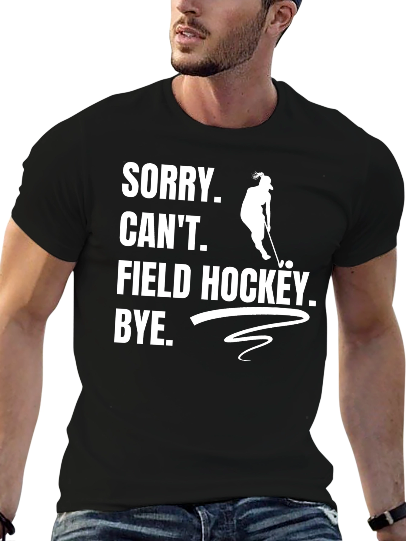 Sorry Cant Field Hockey T-Shirt