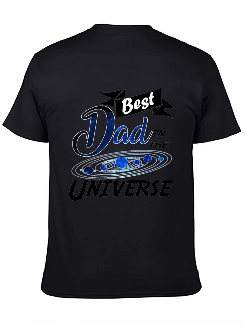 Best Dad in the Universe Graphic T-Shirt