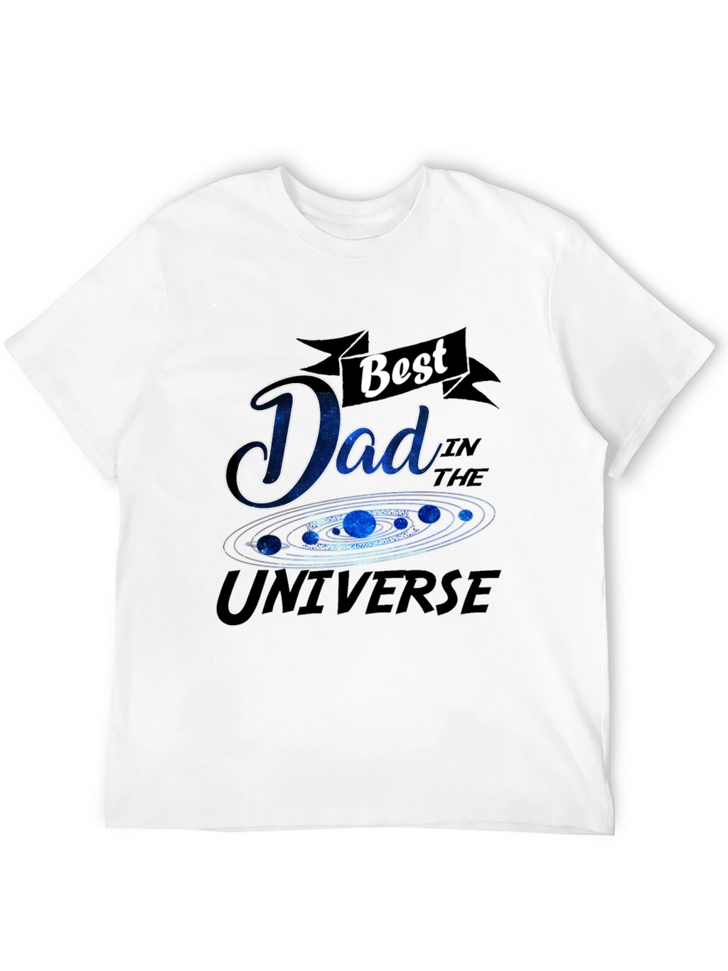 Best Dad in the Universe Graphic T-Shirt