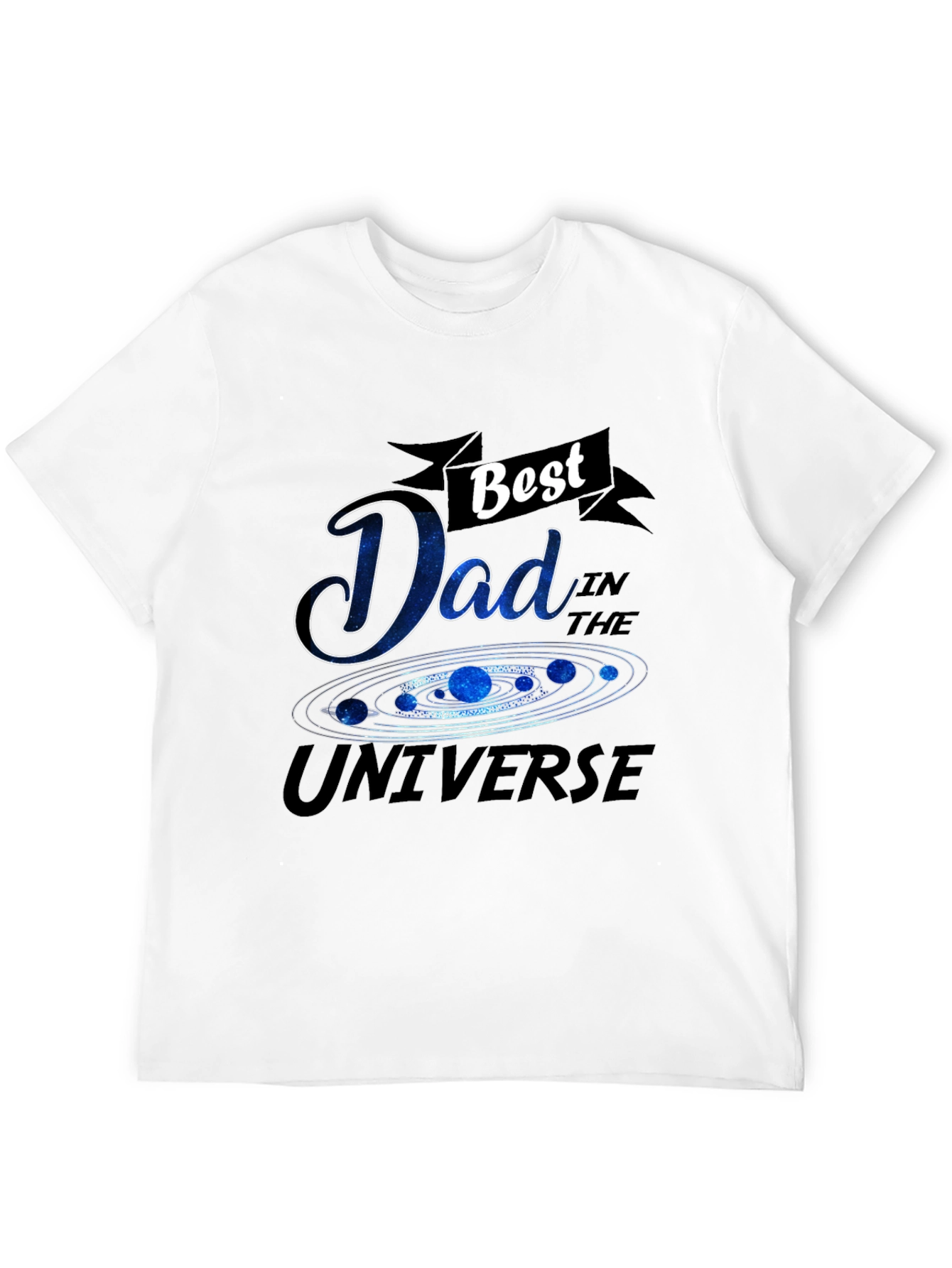 Best Dad in the Universe Graphic T-Shirt