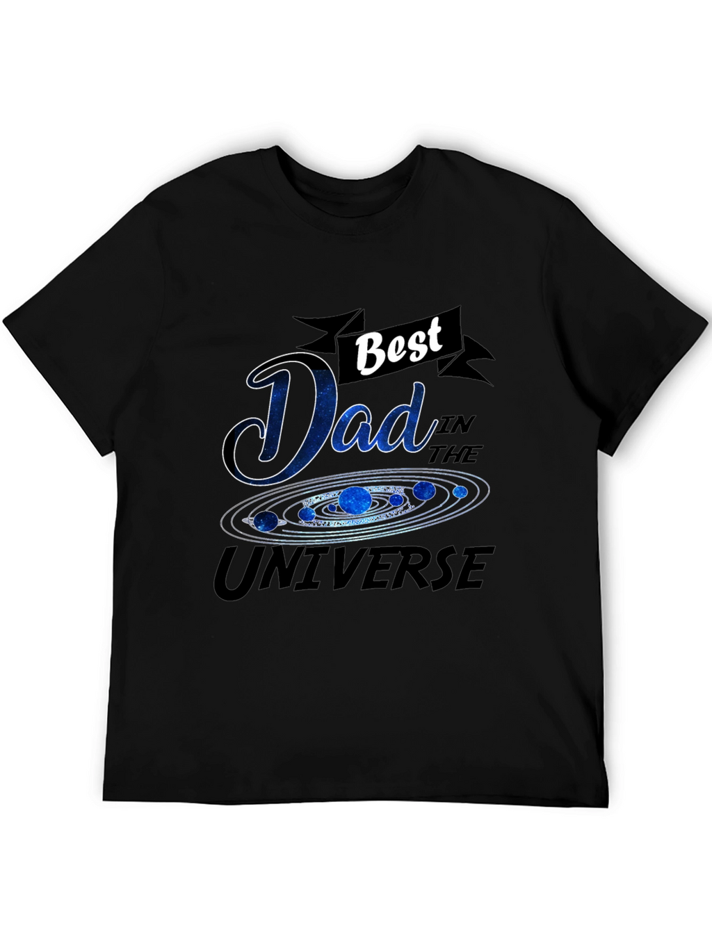 Best Dad in the Universe Graphic T-Shirt