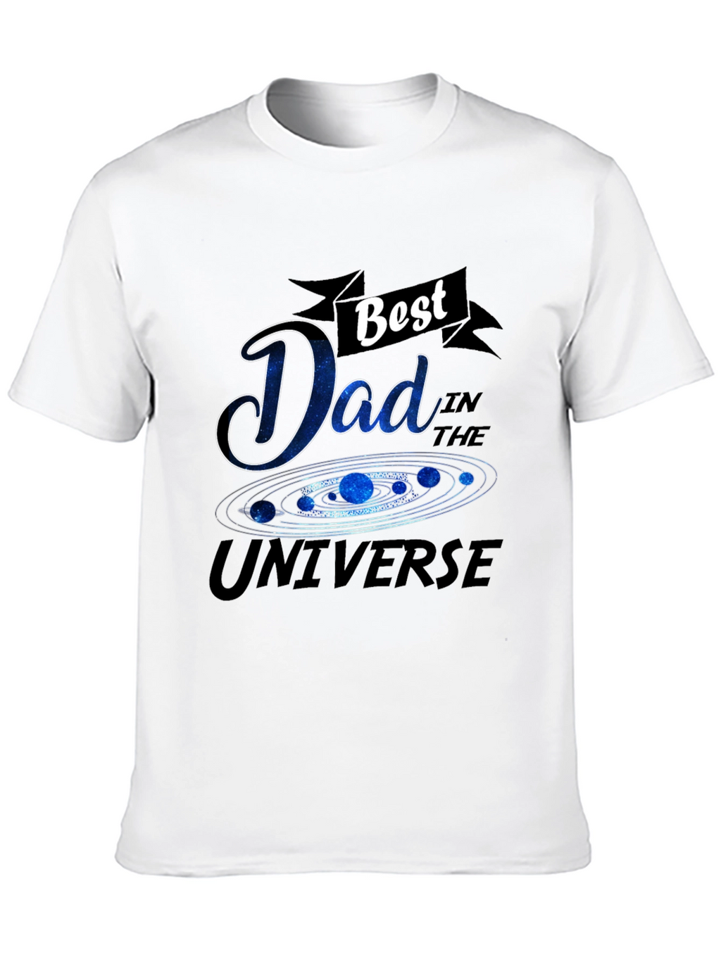 Best Dad in the Universe Graphic T-Shirt