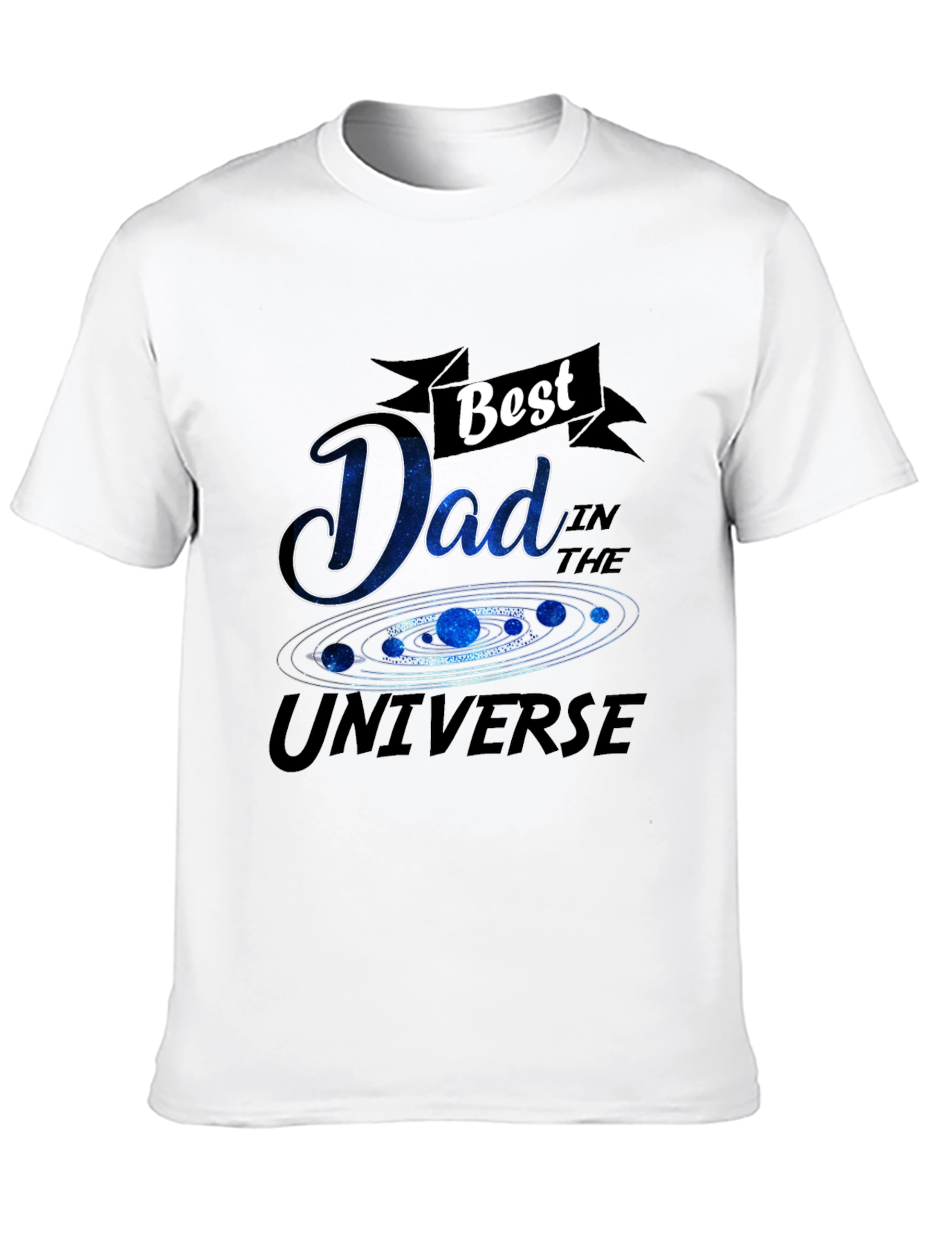 Best Dad in the Universe Graphic T-Shirt