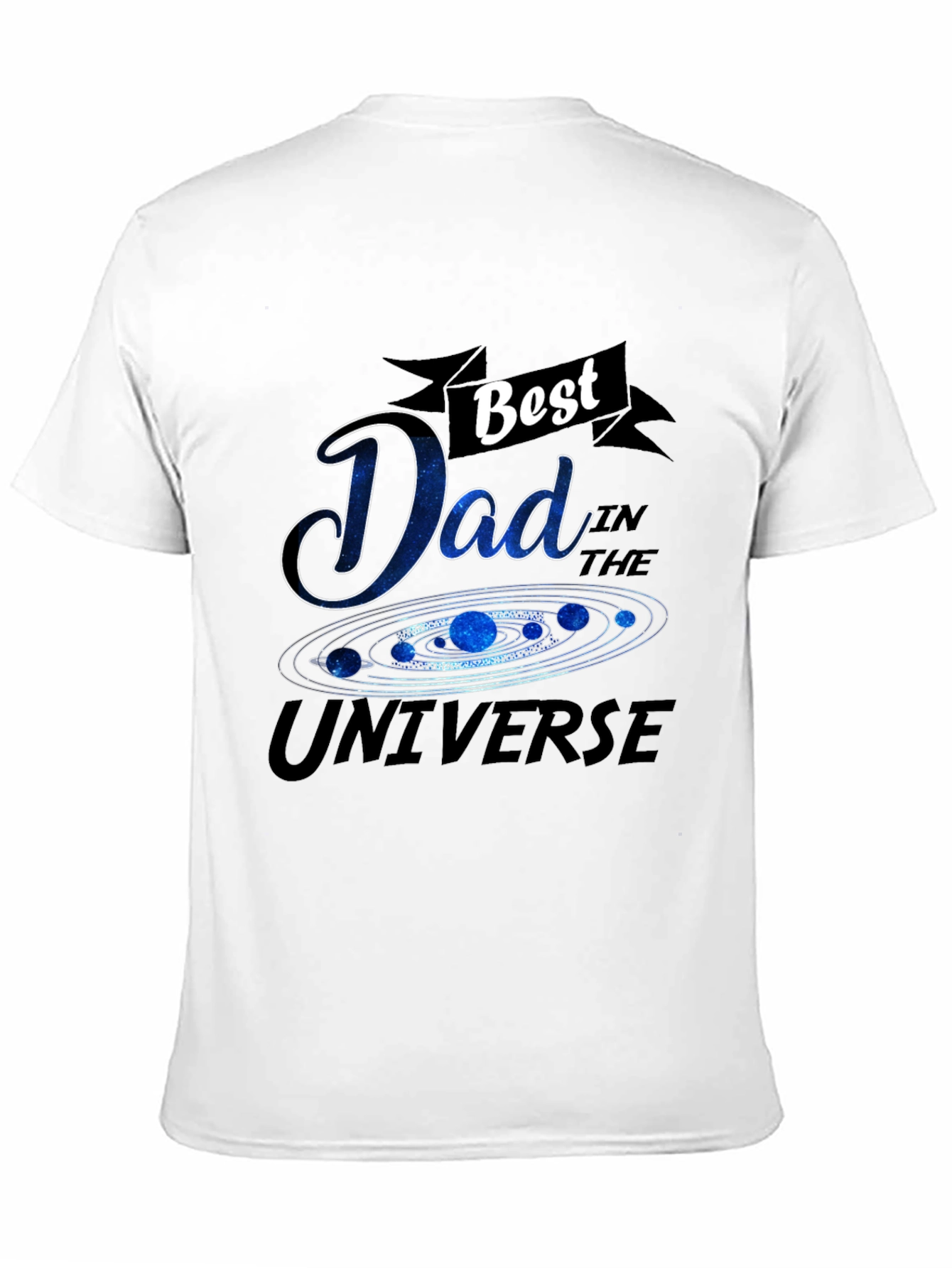 Best Dad in the Universe Graphic T-Shirt