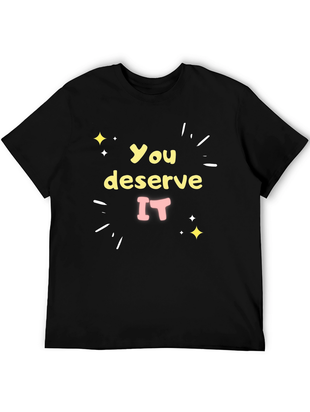 You Deserve It Black Graphic Tee