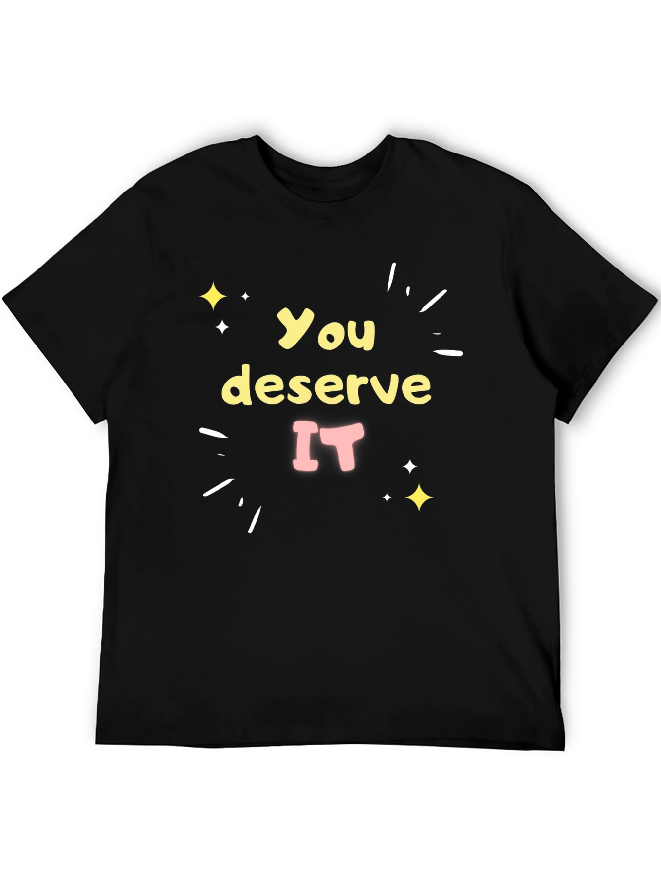 You Deserve It Black Graphic Tee
