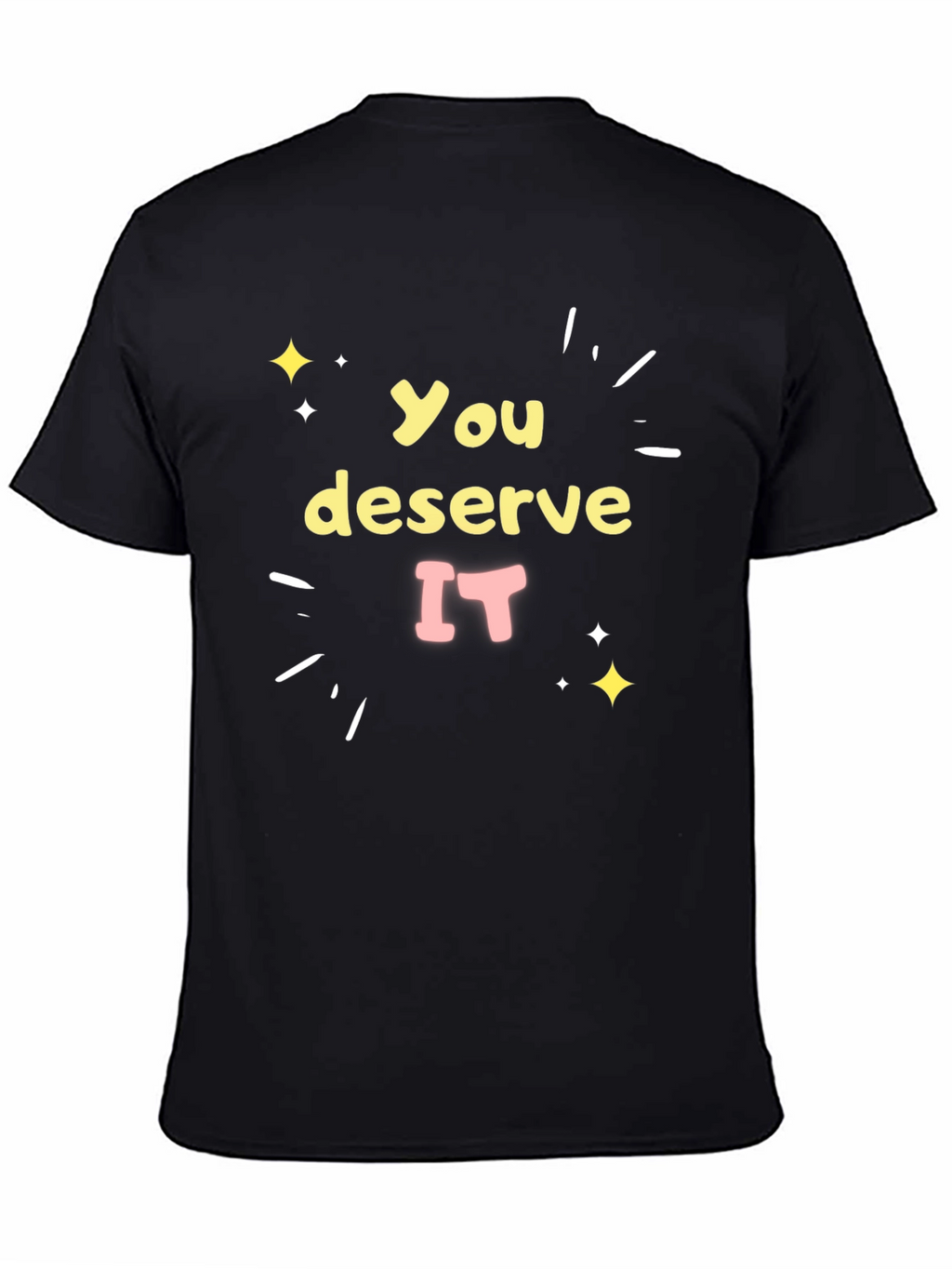 You Deserve It Black Graphic Tee