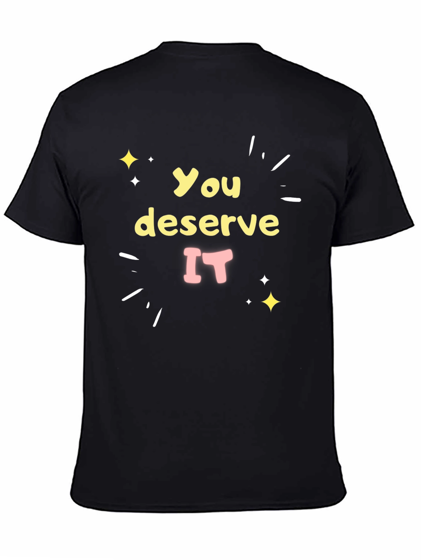 You Deserve It Black Graphic Tee
