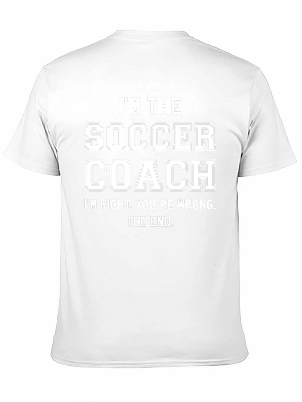 Im The Soccer Coach T-Shirt Funny Gift