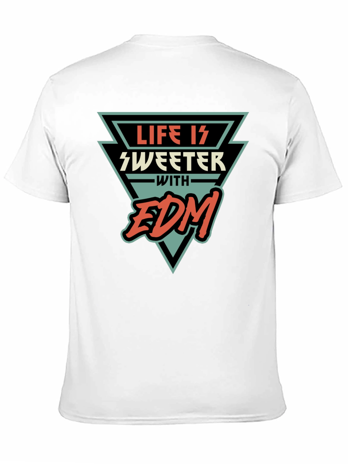 Life is Sweeter with EDM T-Shirt