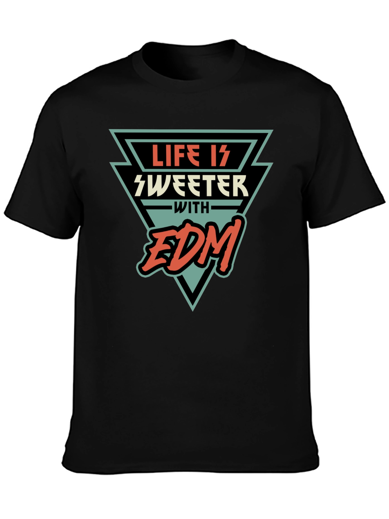 Life is Sweeter with EDM T-Shirt