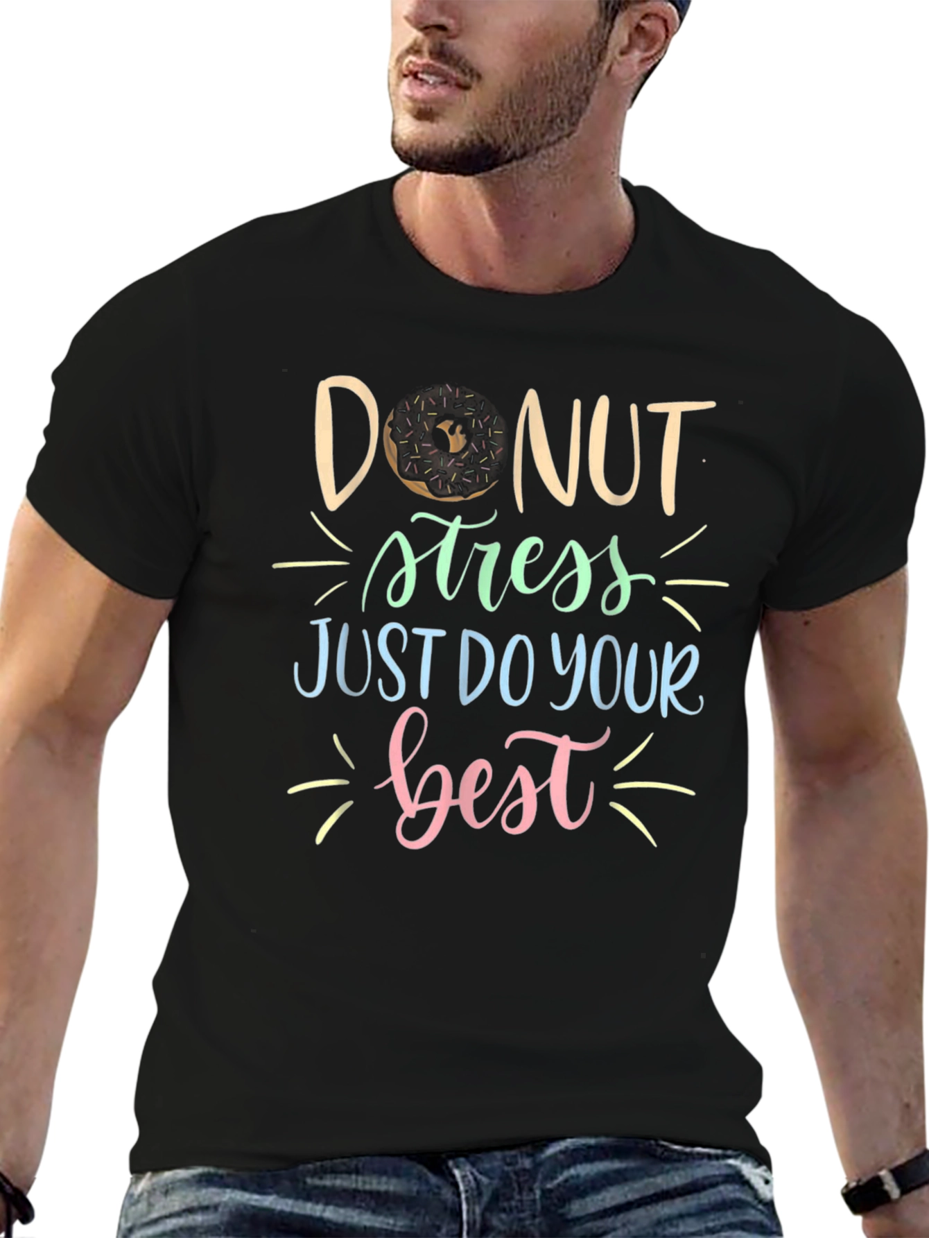 Donut Stress T-Shirt: Just Do Your Best