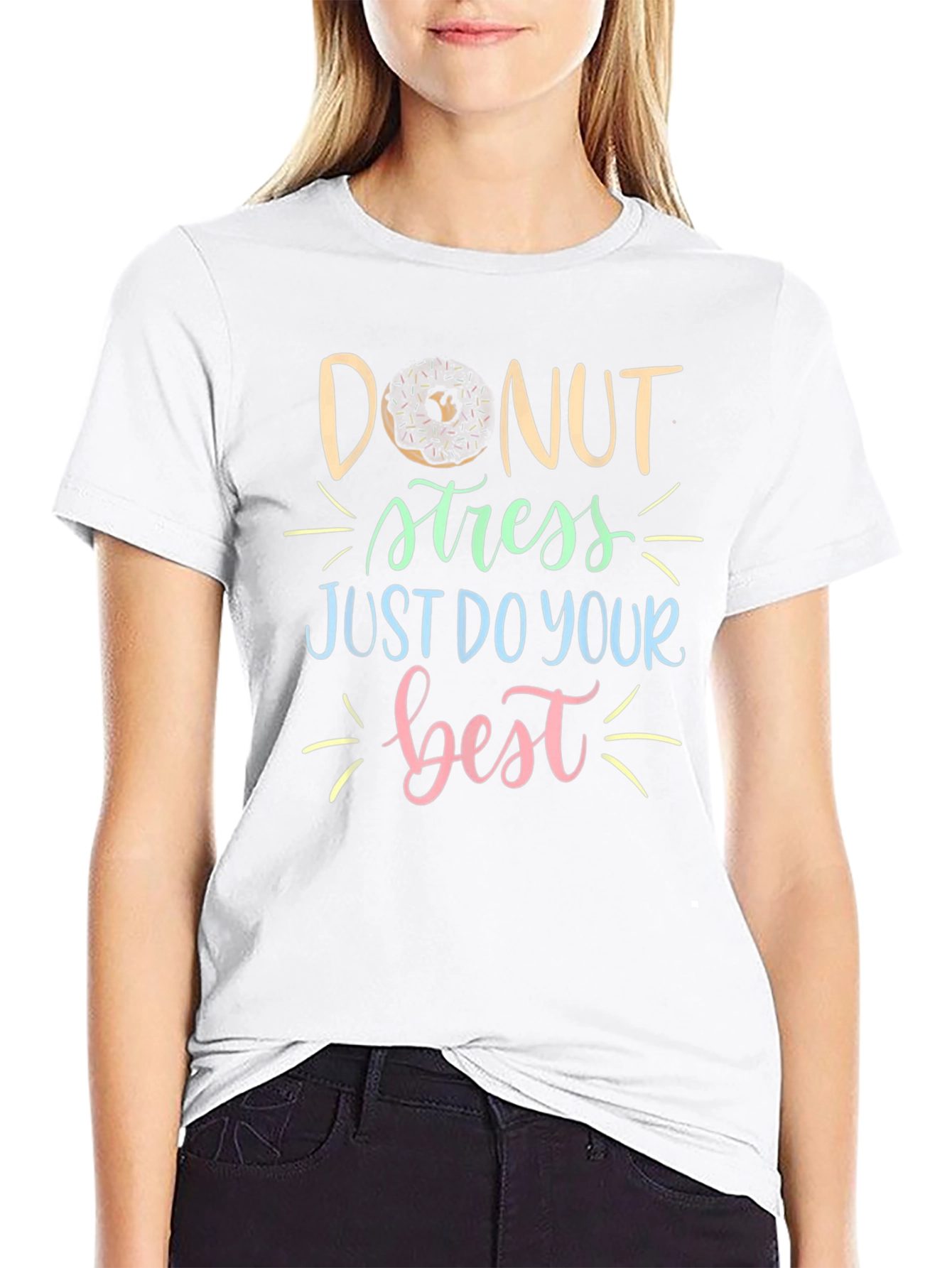 Donut Stress T-Shirt: Just Do Your Best