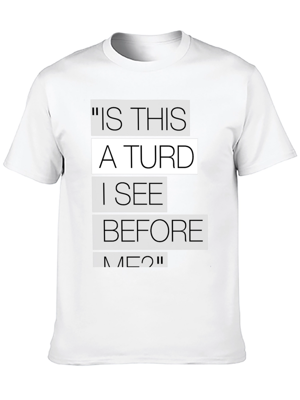 Funny Shakespeare T-Shirt - Is This A Turd?