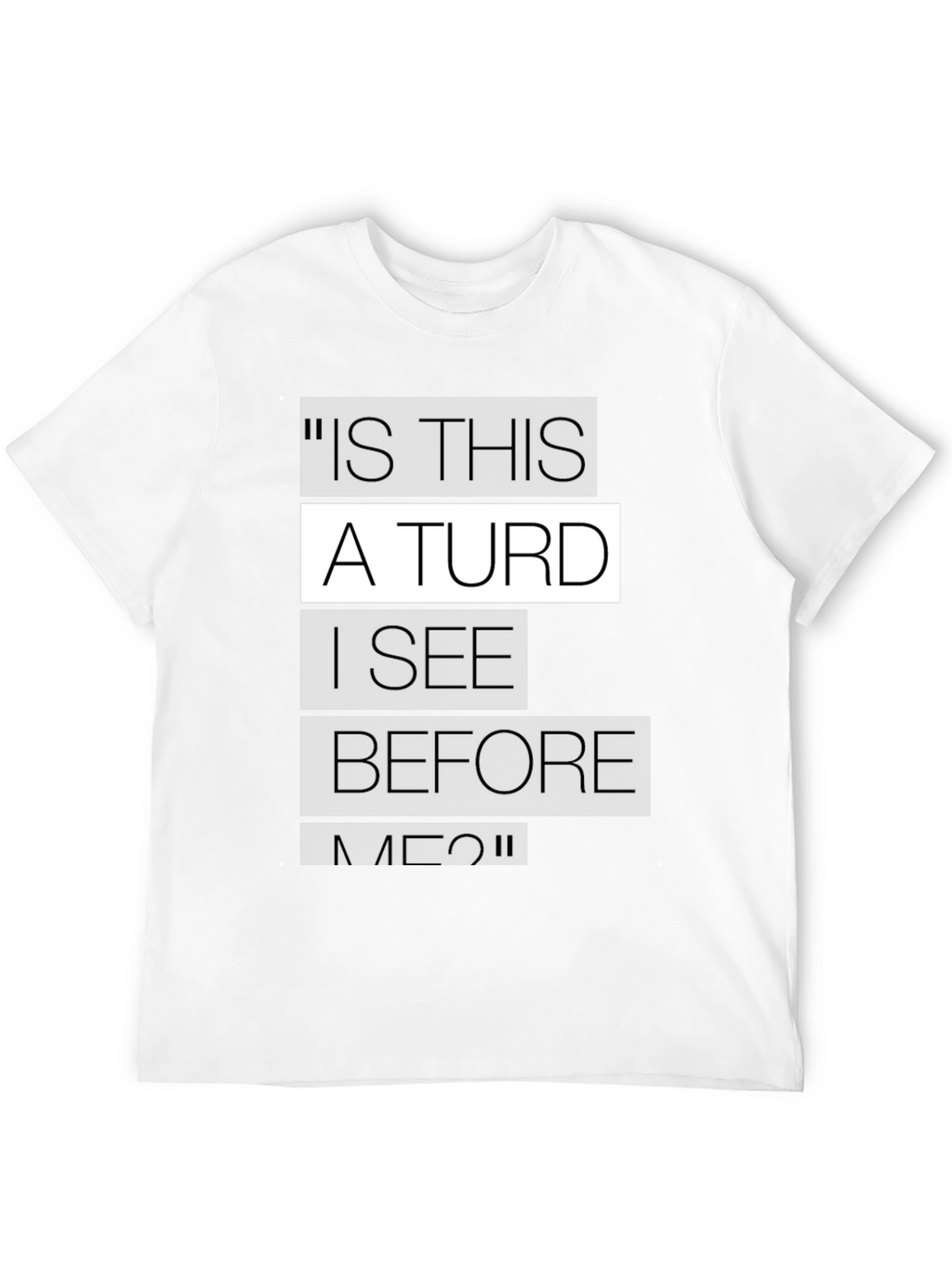 Funny Shakespeare T-Shirt - Is This A Turd?