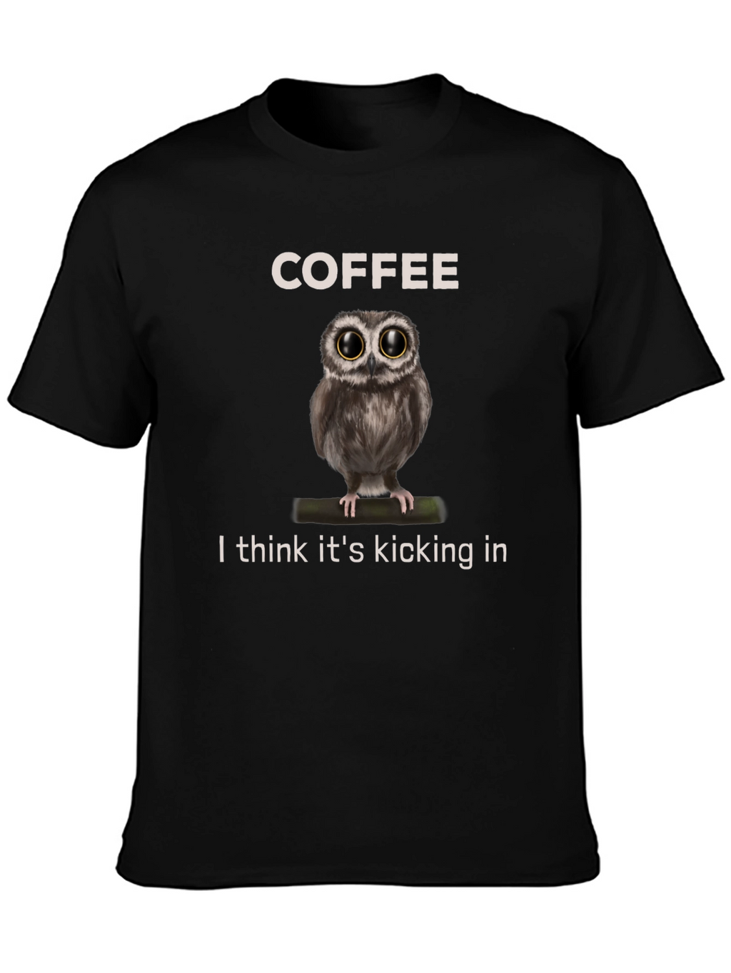Coffee Owl Graphic Tee - Its Kicking In!