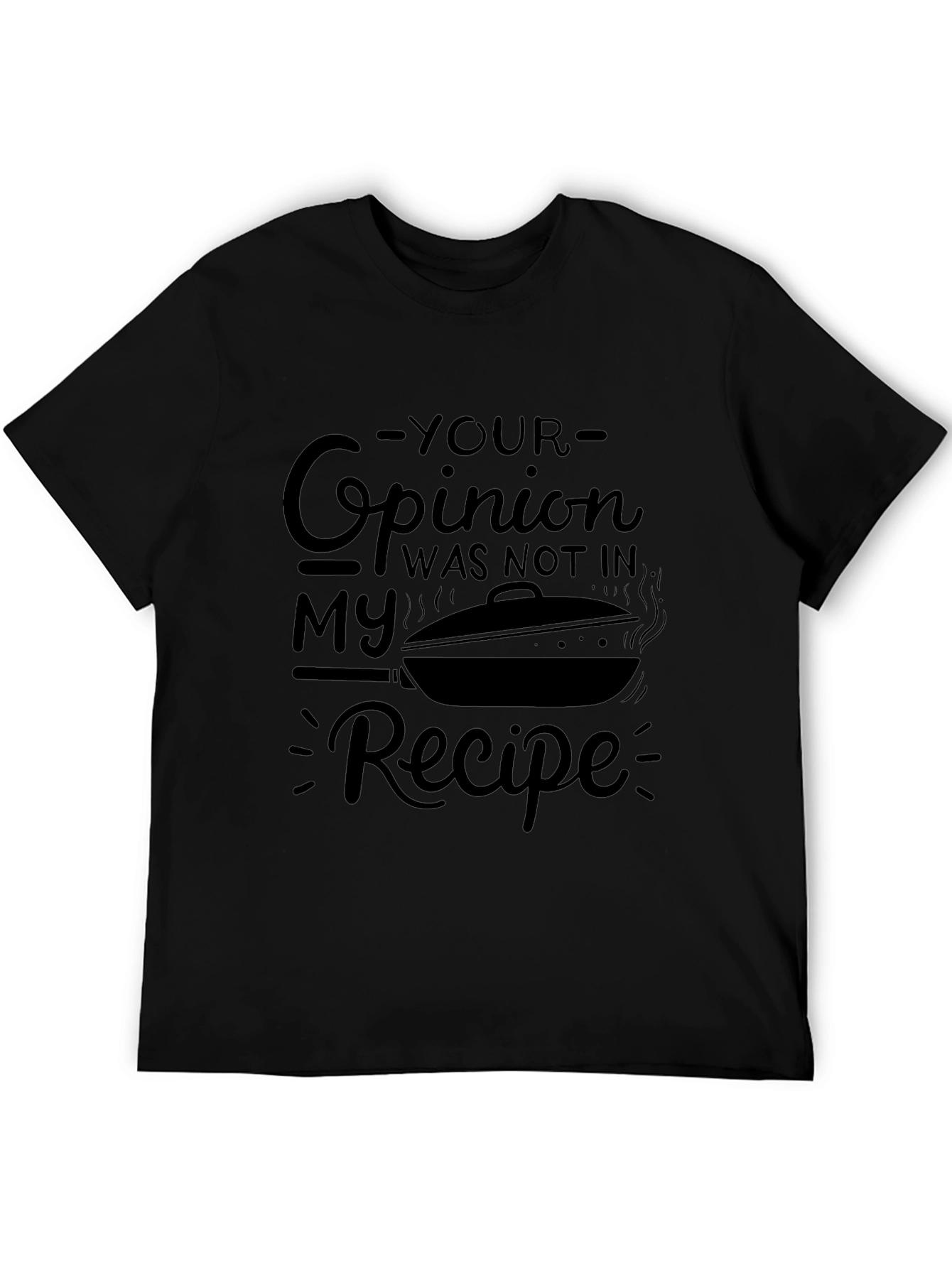Opinion Not in My Recipe T-Shirt