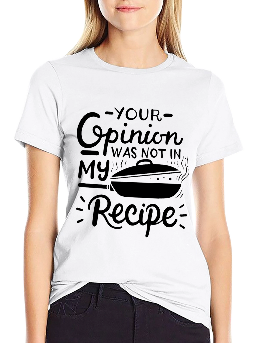 Opinion Not in My Recipe T-Shirt