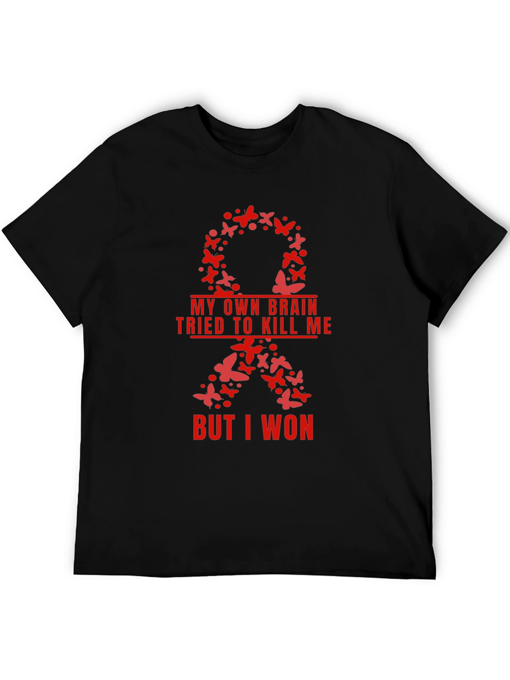 My Brain Tried to Kill Me T-Shirt