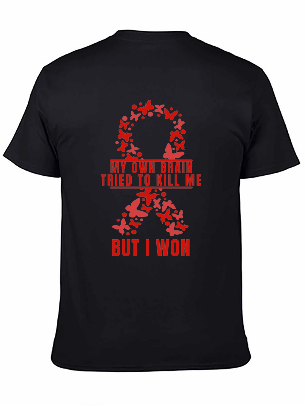 My Brain Tried to Kill Me T-Shirt