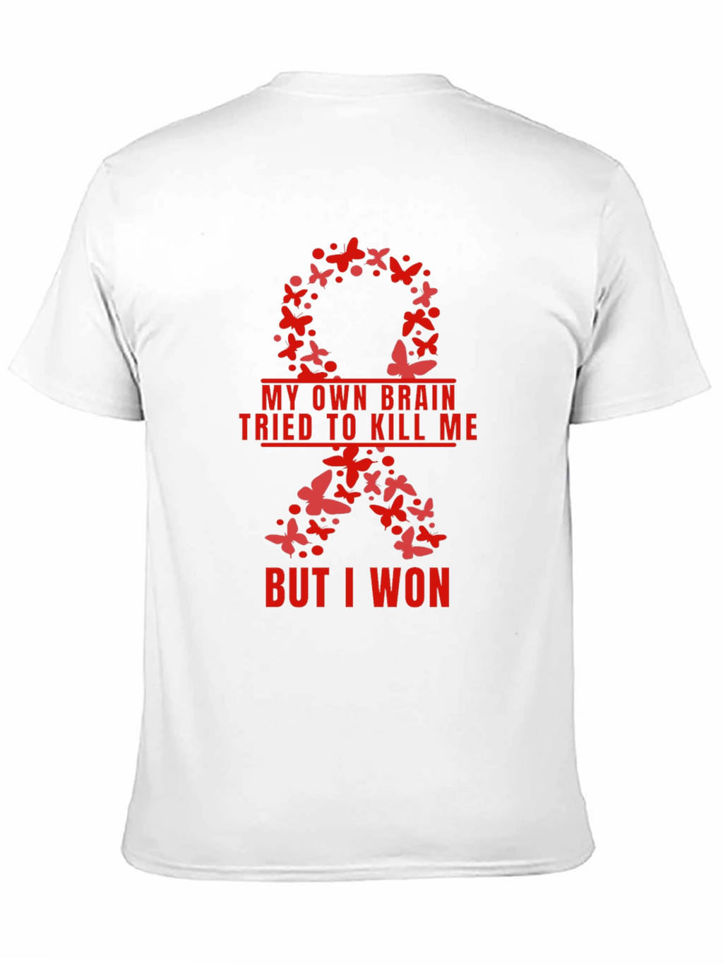 My Brain Tried to Kill Me T-Shirt