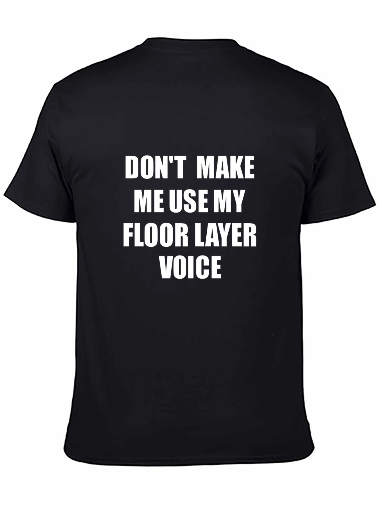 Floor Layer Voice T-Shirt - Funny Job Pride