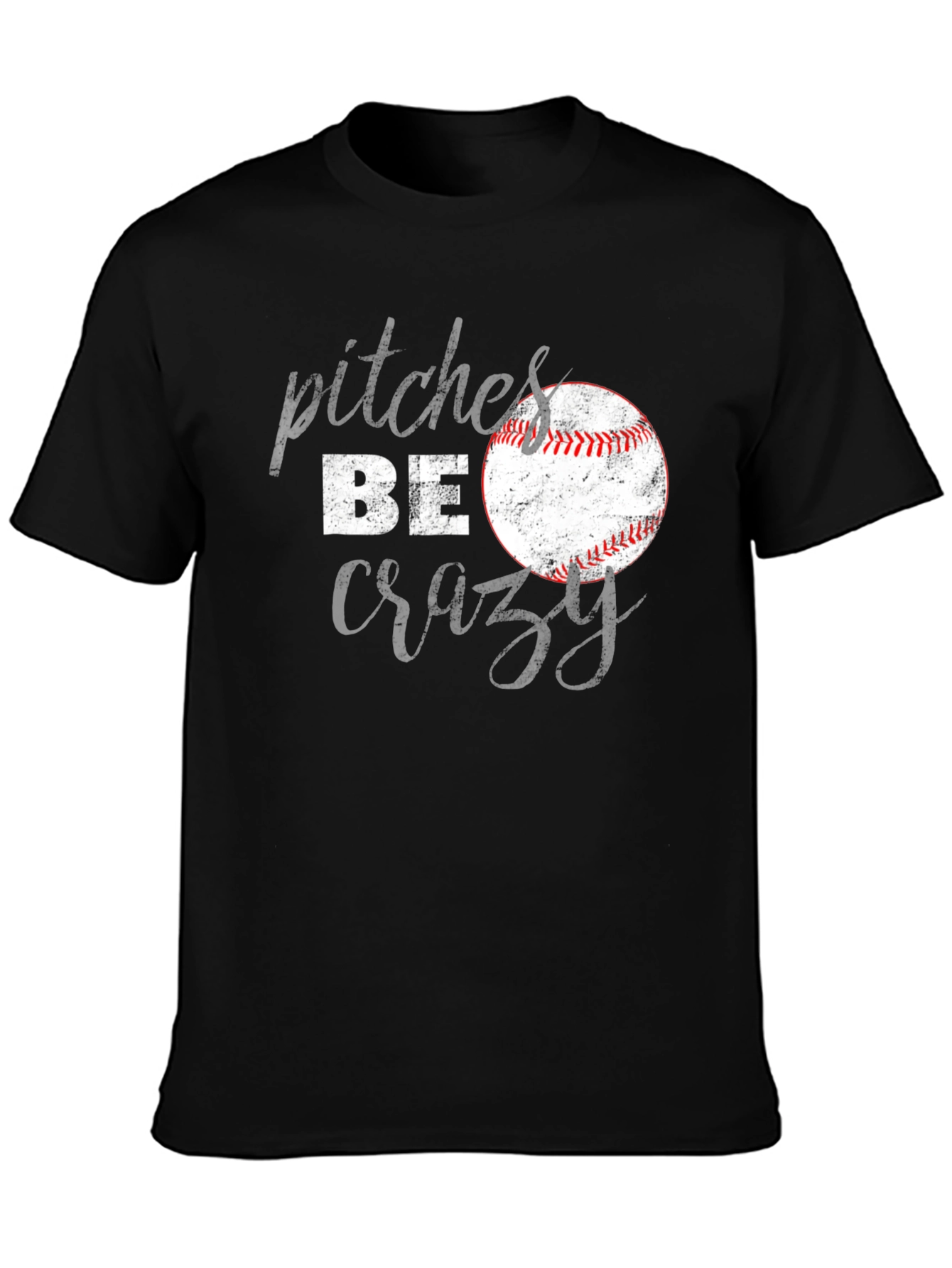 Pitches Be Crazy Baseball Graphic T-Shirt
