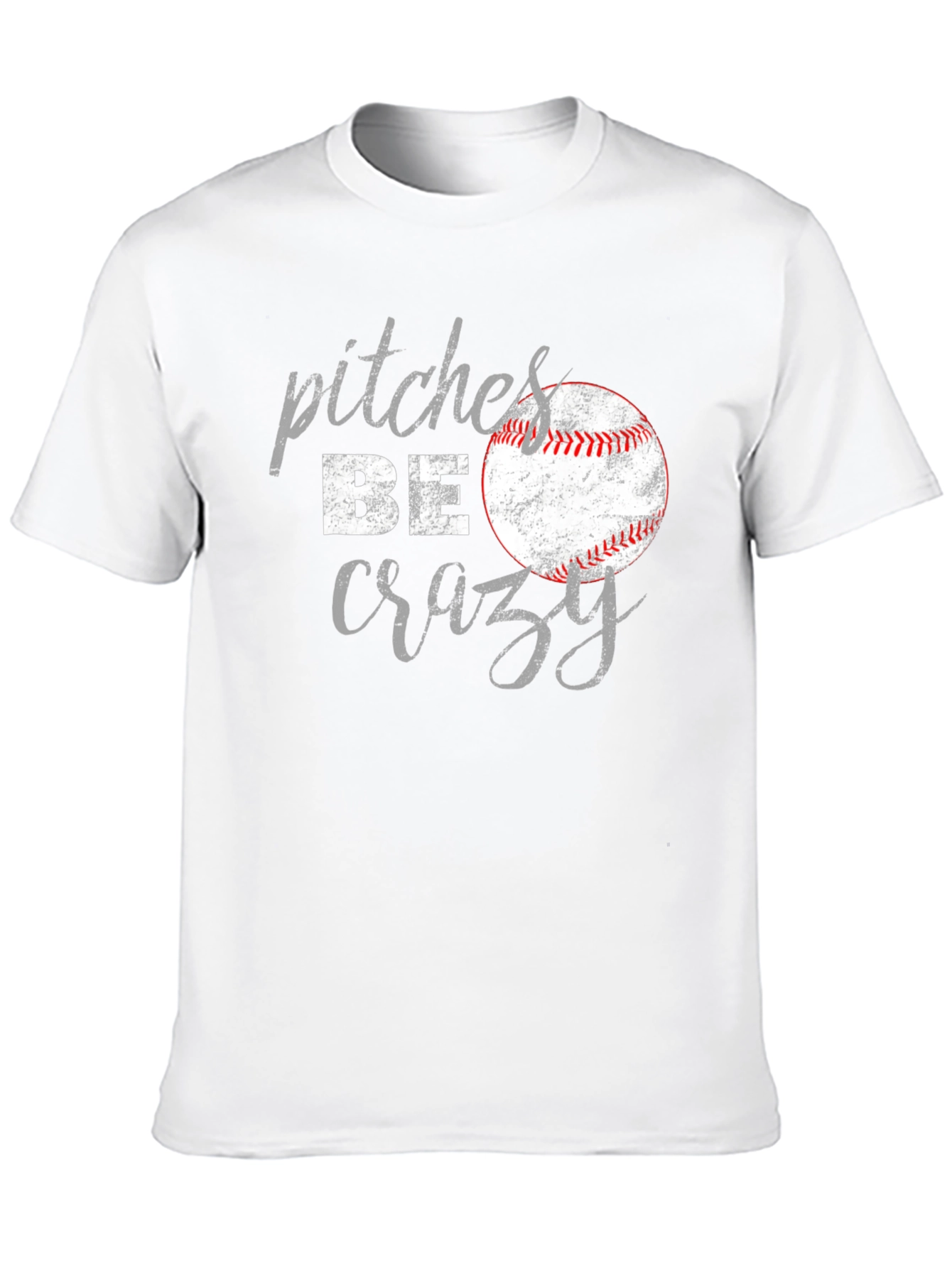 Pitches Be Crazy Baseball Graphic T-Shirt