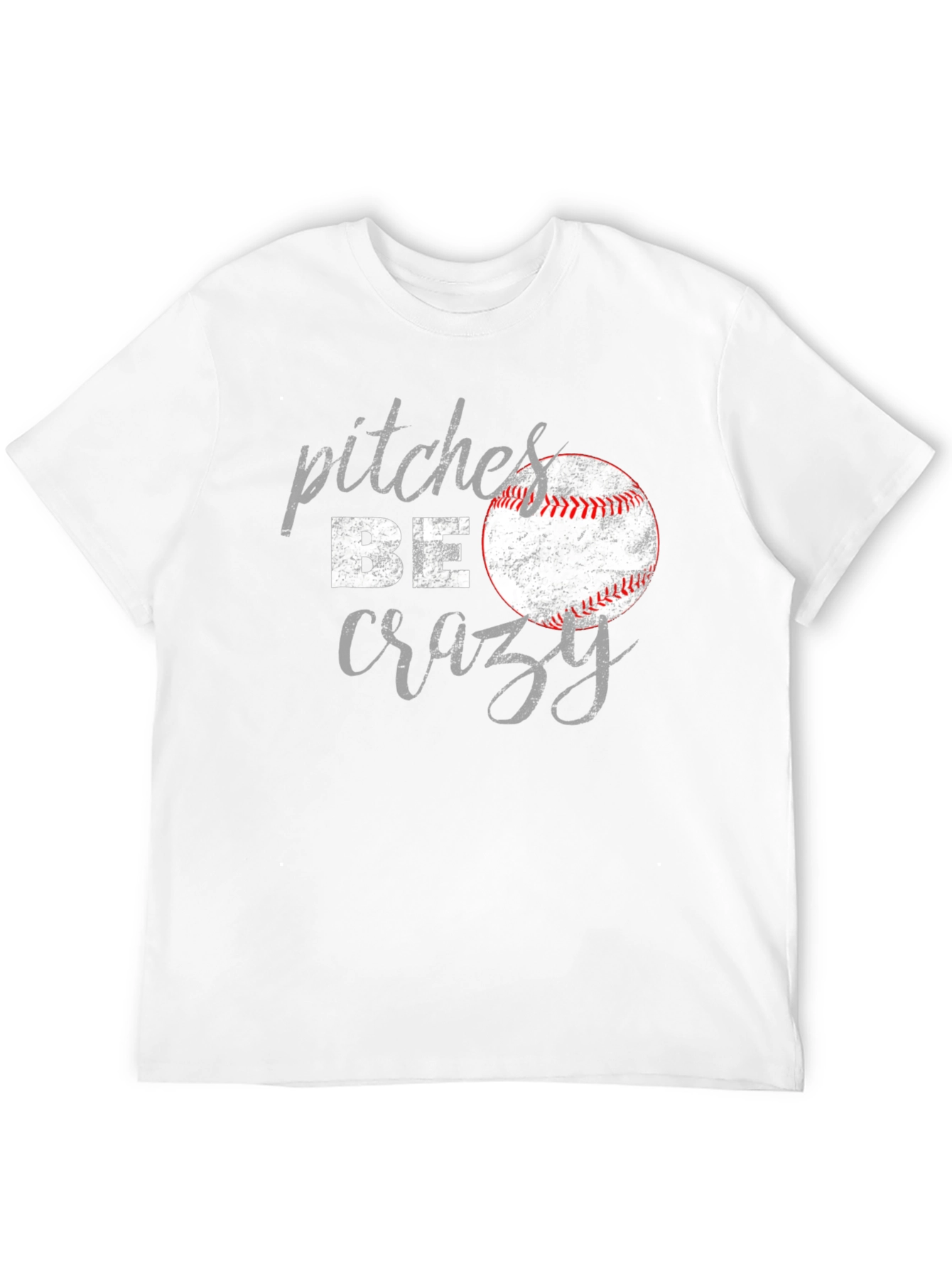Pitches Be Crazy Baseball Graphic T-Shirt