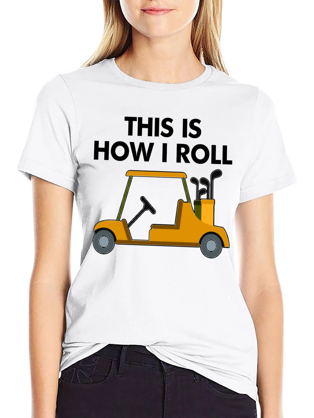 Golf Cart T-Shirt - This Is How I Roll