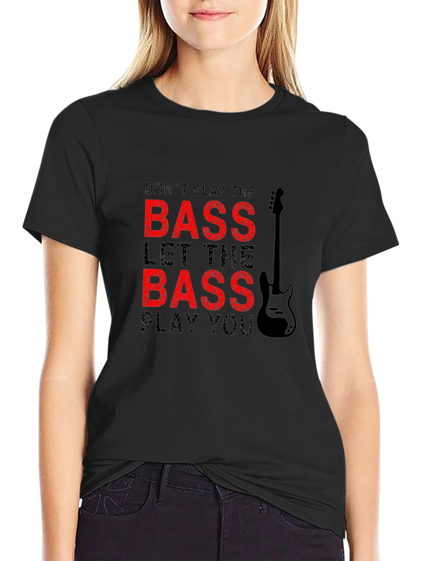 Bass Guitar Player T-Shirt: Dont Play Let It Play You