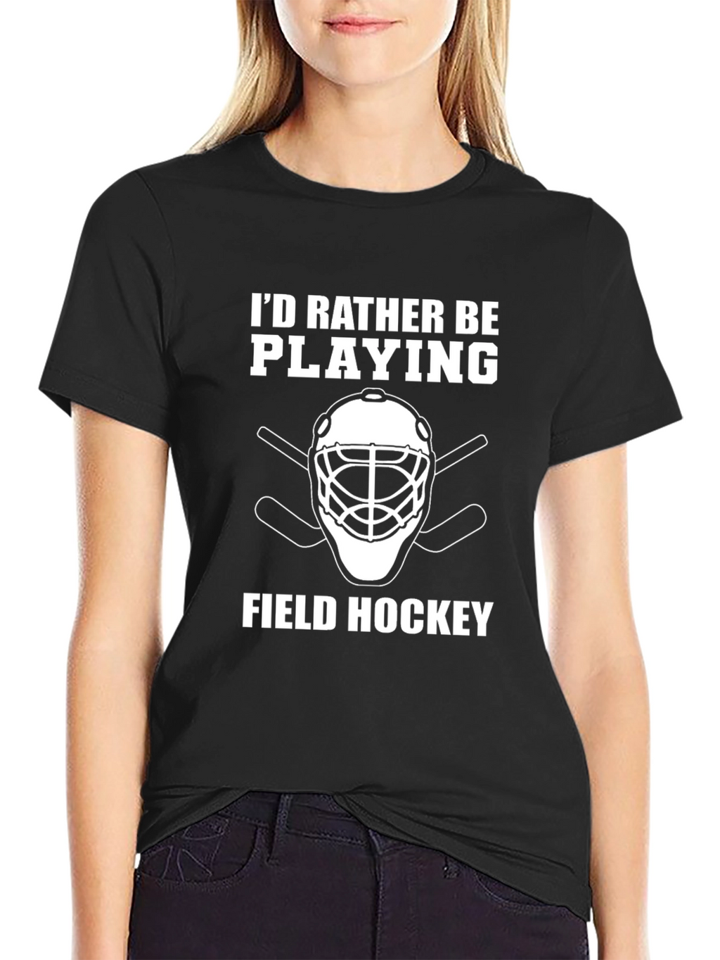 Field Hockey Player T-Shirt - Id Rather Be Playing
