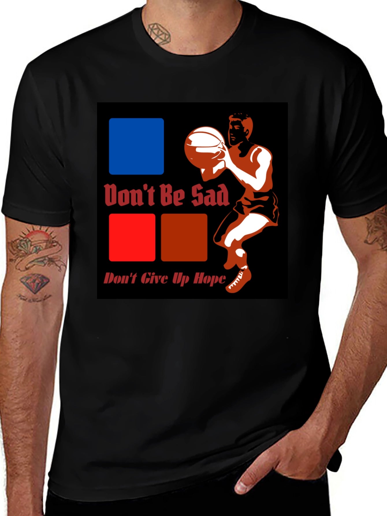 Dont Be Sad Dont Give Up Hope Graphic T-Shirt
