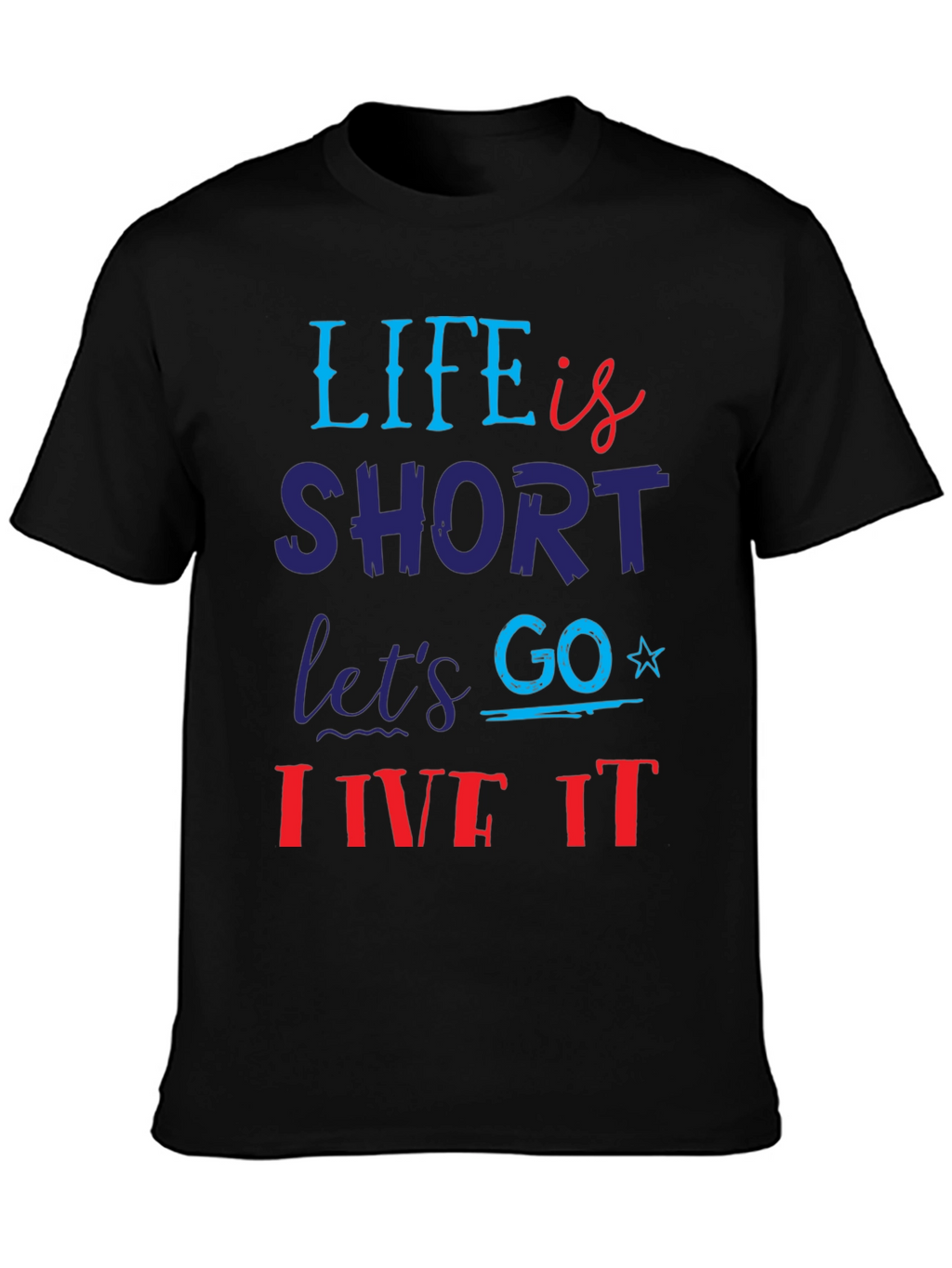 Life is Short Graphic T-Shirt
