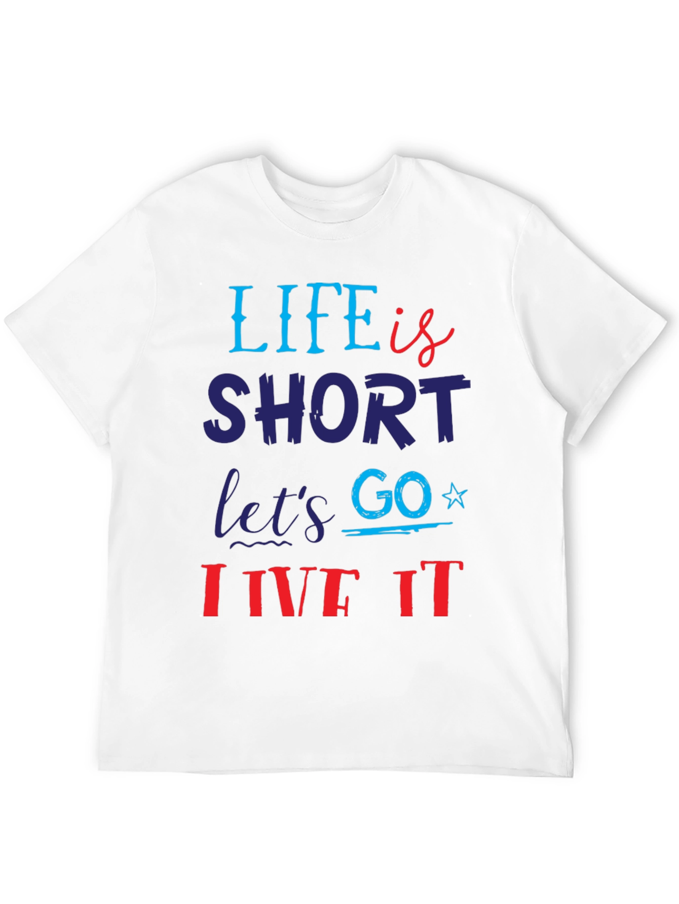 Life is Short Graphic T-Shirt