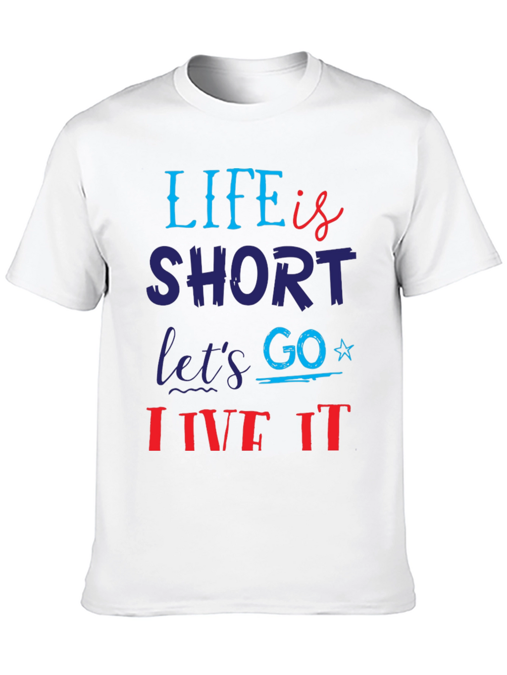 Life is Short Graphic T-Shirt